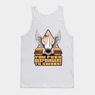 Alan Partridge - You Feed Beef Burgers To Swans Tank Top